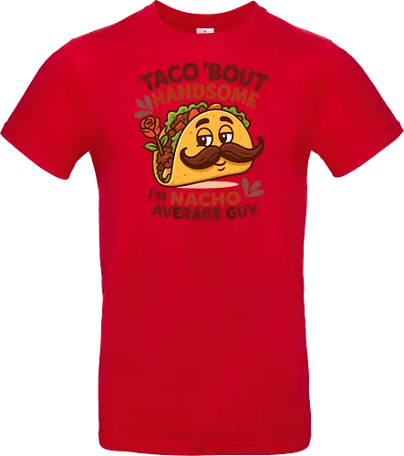 I'm nacho average guy