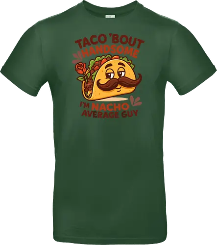 I'm nacho average guy