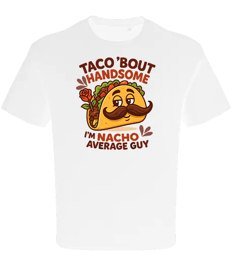 I'm nacho average guy