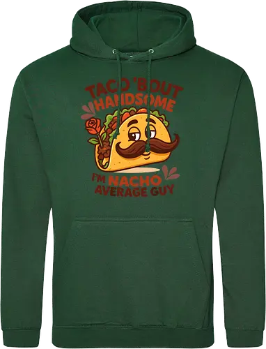 I'm nacho average guy