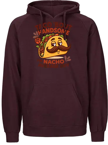I'm nacho average guy - taco, mustache, rose, humor, playful, character, text, design, food, pun - Fairtrade Hoodie