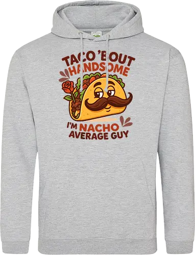 I'm nacho average guy