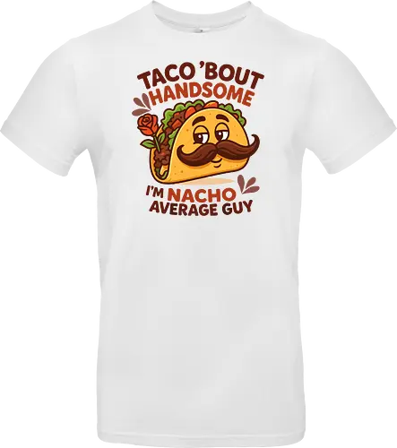 I'm nacho average guy