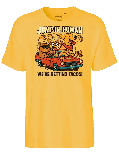 JUMP IN, HUMAN. WE'RE GETTING TACOS! - dogs, convertible, tacos, adventure, sunglasses, hats, fun, travel, cartoon, humor - Fairtrade T-Shirt