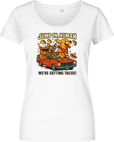 JUMP IN, HUMAN. WE'RE GETTING TACOS!