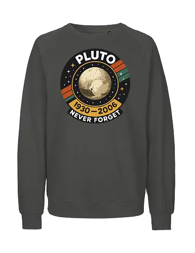 pluto never forget - pluto, retro, badge, space, stars, nostalgia, 1930-2006, planet, stripes, vintage - Fairtrade Sweatshirt