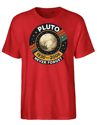 pluto never forget - pluto, retro, badge, space, stars, nostalgia, 1930-2006, planet, stripes, vintage - Fairtrade T-Shirt