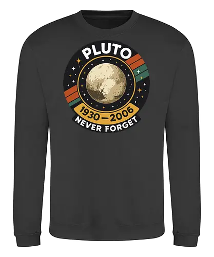 pluto never forget - pluto, retro, badge, space, stars, nostalgia, 1930-2006, planet, stripes, vintage - Sweatshirt