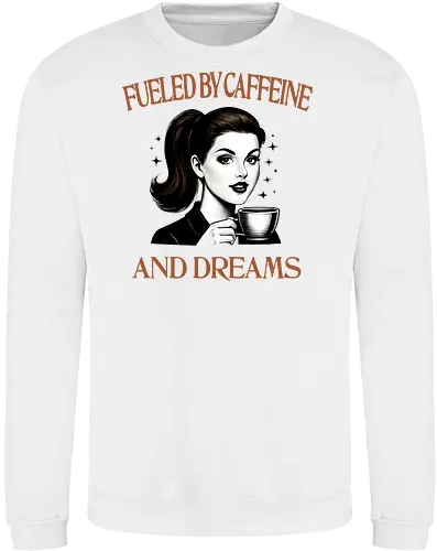 Fueled By Caffeine And Dreams 