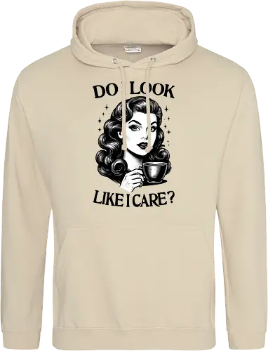Do I Look Like I Care ?