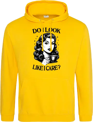 Do I Look Like I Care ?