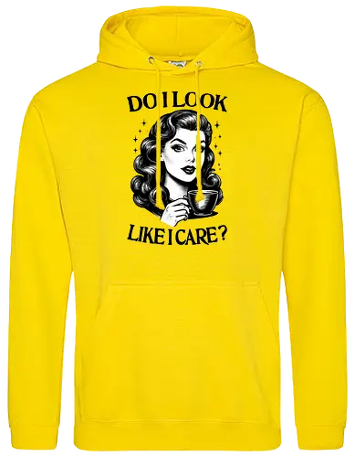 Do I Look Like I Care ?