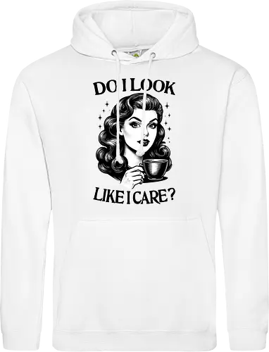 Do I Look Like I Care ?