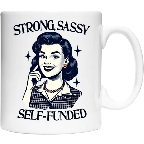 Strong Sassy Self Funded