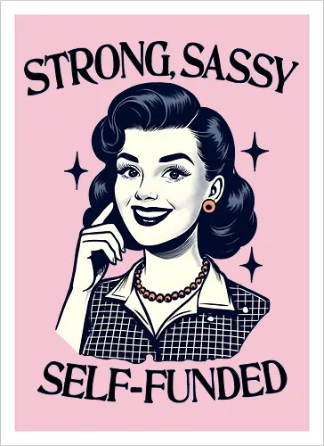 Strong Sassy Self Funded