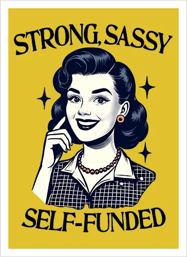 Strong Sassy Self Funded