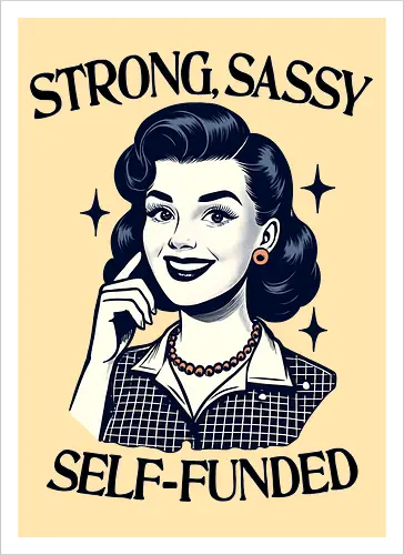 Strong Sassy Self Funded