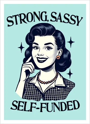Strong Sassy Self Funded