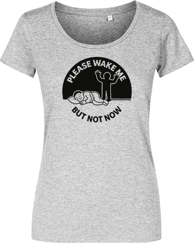 Please wake me but not now