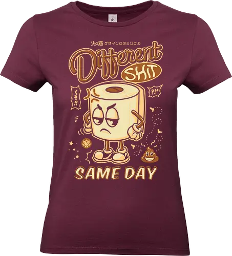 Different Shit Same Day - same shit different day, sarcasm, toilet paper, toilet paper roll, funny, humor, cute, doodle, cartoon, bathroom, adorable, kawaii, quarantine, coronavirus, social distancing, covid 19, virus, pandemic - Standard T-Shirt (Women)