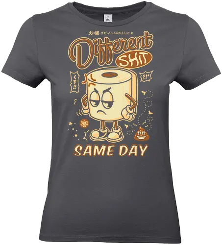 Different Shit Same Day - same shit different day, sarcasm, toilet paper, toilet paper roll, funny, humor, cute, doodle, cartoon, bathroom, adorable, kawaii, quarantine, coronavirus, social distancing, covid 19, virus, pandemic - Standard T-Shirt (Women)