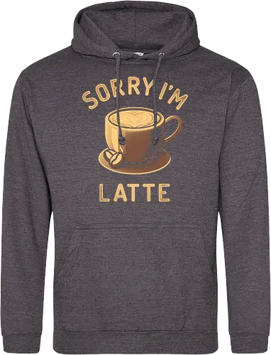 Sorry I'm Latte