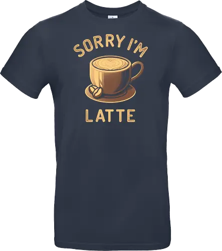Sorry I'm Latte