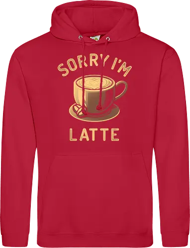 Sorry I'm Latte