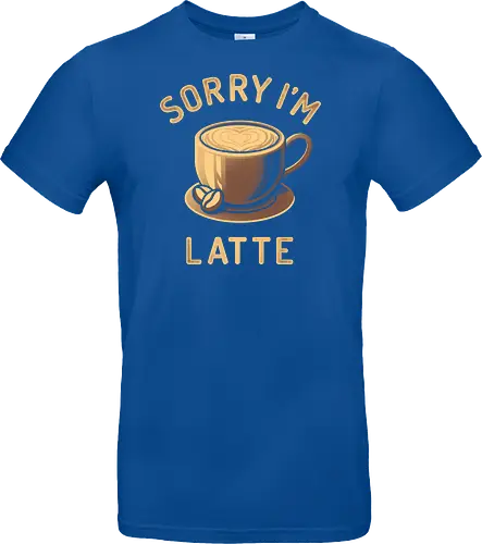 Sorry I'm Latte
