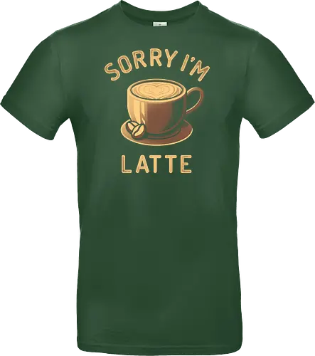 Sorry I'm Latte