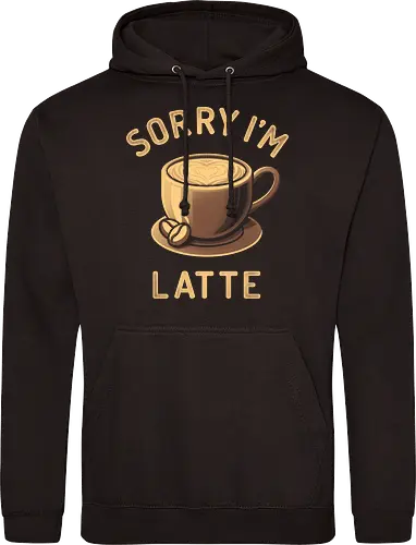 Sorry I'm Latte