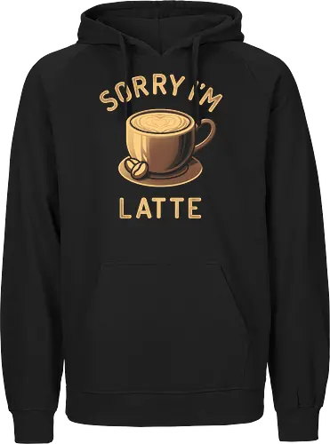 Sorry I'm Latte