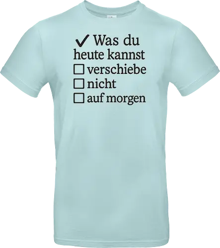 Was du heute kannst