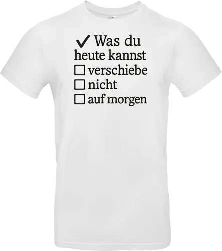 Was du heute kannst