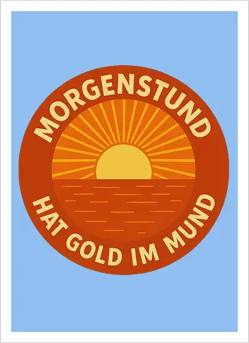 Morgenstund hat Gold im Mund
