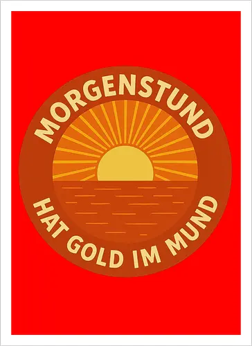 Morgenstund hat Gold im Mund