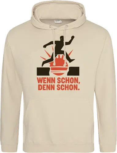 Wenn schon, denn schon.