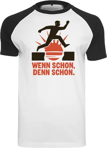 Wenn schon, denn schon.