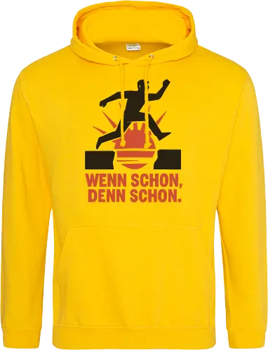 Wenn schon, denn schon.