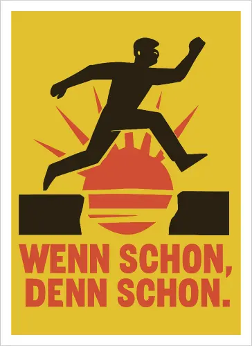 Wenn schon, denn schon.