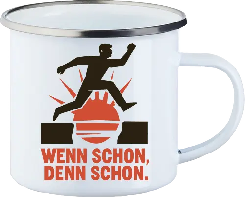 Wenn schon, denn schon.