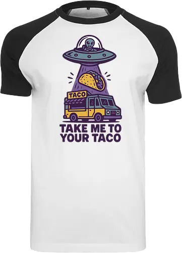 Take me to your taco