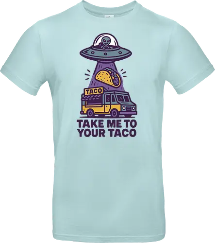 Take me to your taco