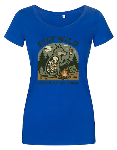 STAY WILD NATURE DOESN'T DO REFUNDS