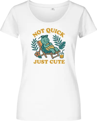 Not Quick Just Cute