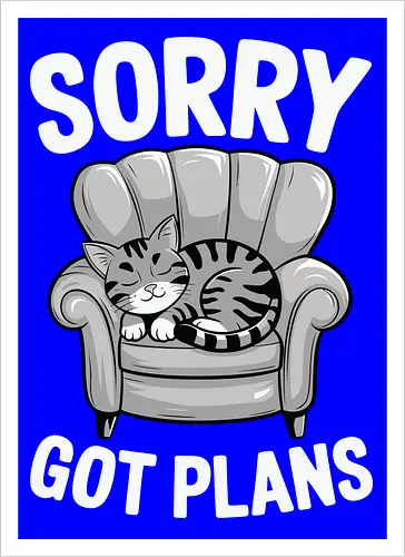 Sorry, Got Plans