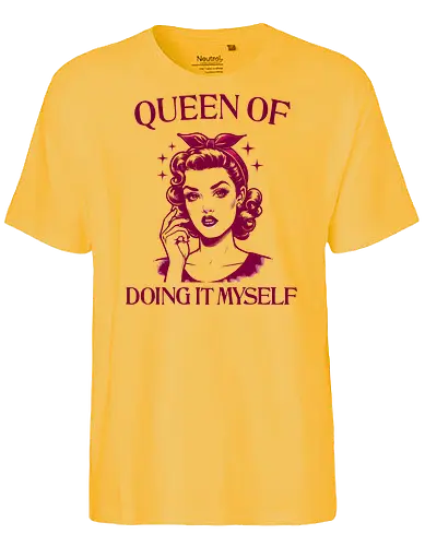 The Queen  - independent, girl power, strong woman, empowered woman, strong mom, mother, mental health matters, doing myself, solo woman - Fairtrade T-Shirt