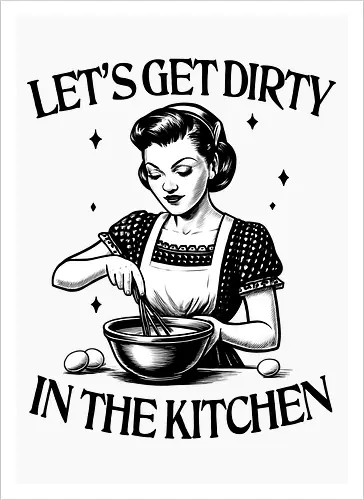 Let’s Get Dirty 