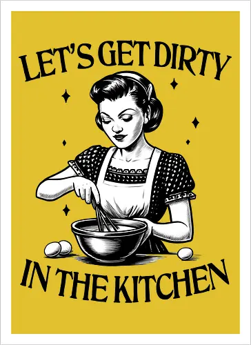 Let’s Get Dirty 