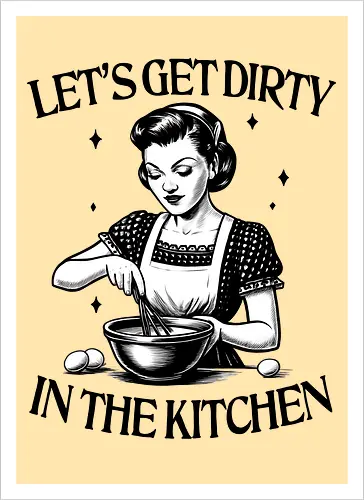Let’s Get Dirty 